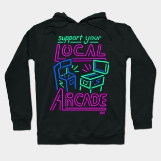 Support Your Local Arcade - Neon Pinball Game Room Hoodie